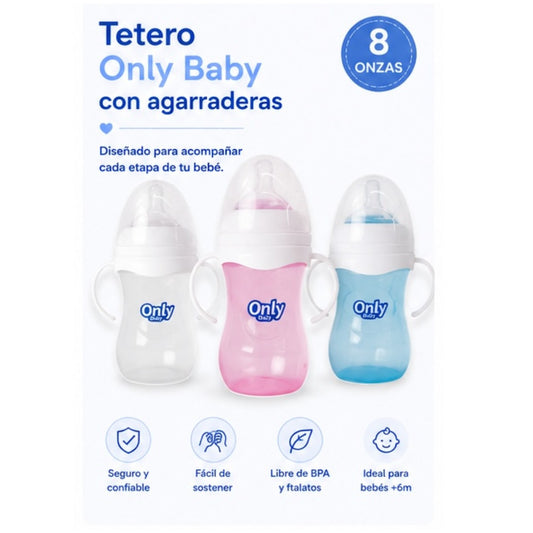 Tetero Only Baby con Agarraderas 8 oz